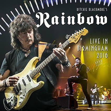 Live in Birmingham 2016 - CD Audio di Ritchie Blackmore,Rainbow