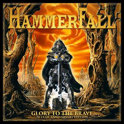 Glory To The Brave -20-Year Anniversary Edition - CD Audio di Hammerfall