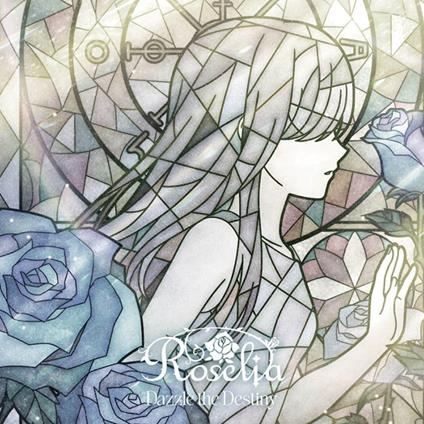 Dazzle The Destiny - CD Audio di Roselia