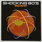 80s Remixers. Shocking 80s House-Mix Vol.1