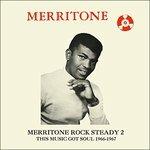Merritone Rock Steady vol.2. This Music Got Soul 1966-1967