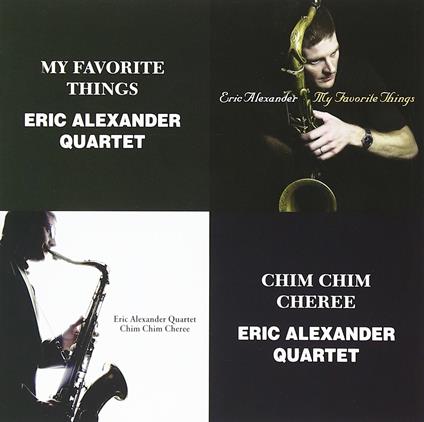 My Favorite Things - Chim Chim Cheree - CD Audio di Eric Alexander