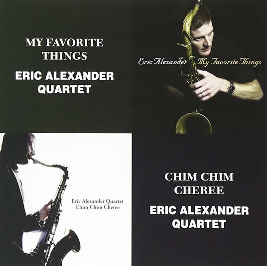My Favorite Things - Chim Chim Cheree - CD Audio di Eric Alexander