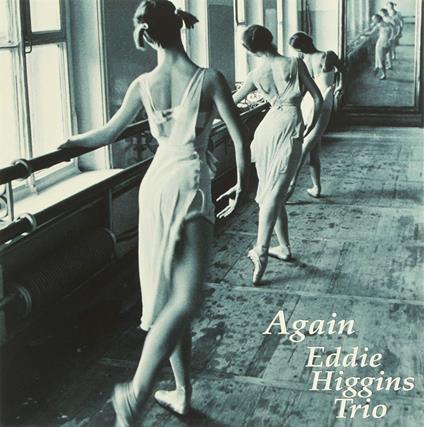 Eddie Higgins Trio - Again - CD Audio
