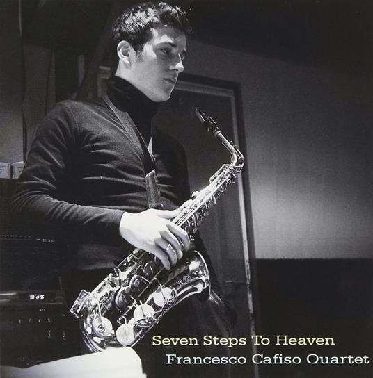 Seven Steps To Heaven - CD Audio di Francesco Cafiso