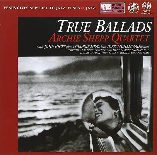 True Ballads - CD Audio di Archie Shepp