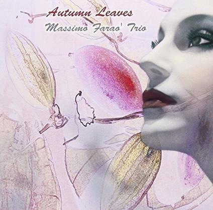 Autumn Leaves - CD Audio di Massimo Faraò