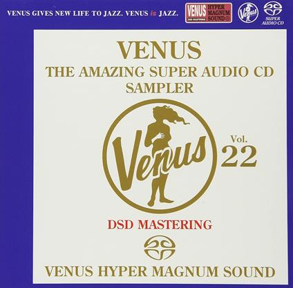 Venus. The Amazing Super Audio CD Sampler vol.22 - SuperAudio CD