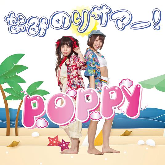 Naminori Summer! - CD Audio di Poppy