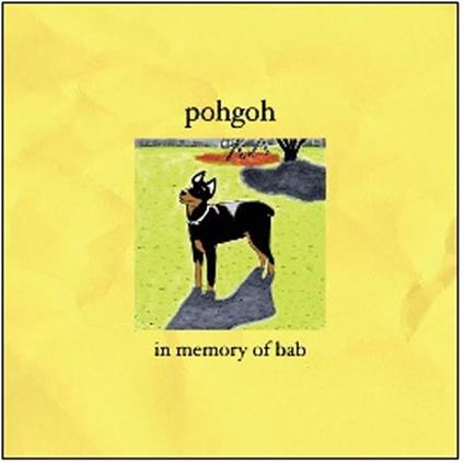 In Memory Of Bab - CD Audio di Pohgoh
