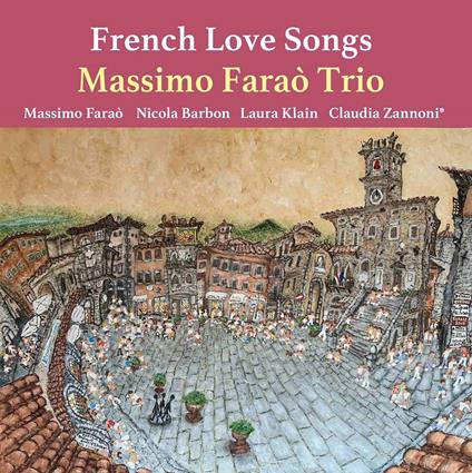 French Love Song - CD Audio di Massimo Faraò
