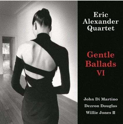 Gentle Ballads VI - Vinile LP di Eric Alexander