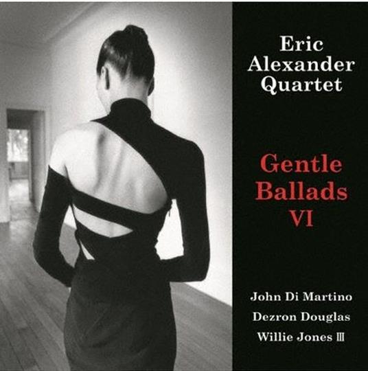 Gentle Ballads VI - Vinile LP di Eric Alexander