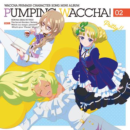 Tv Anime [Waccha Purimagi!]Character Song Mini Album Pumping Waccha! 02 (Sticker - CD Audio