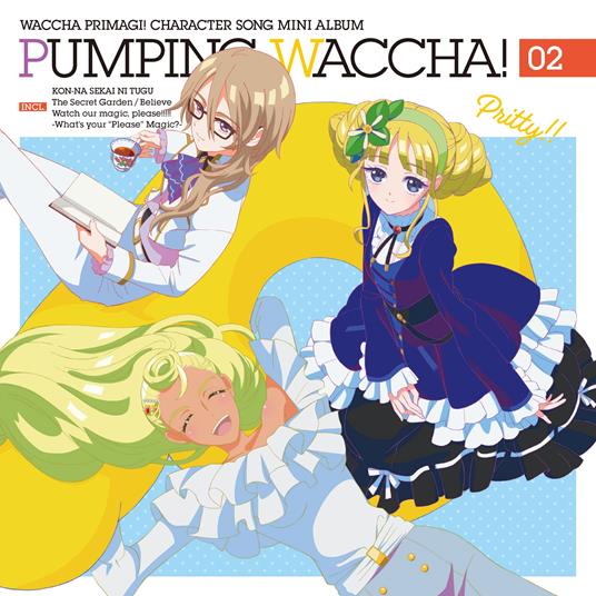 Tv Anime [Waccha Purimagi!]Character Song Mini Album Pumping Waccha! 02 (Sticker - CD Audio