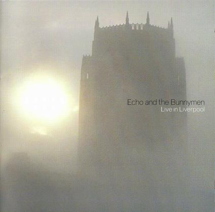 Live In Liverpool - CD Audio di Echo & the Bunnymen