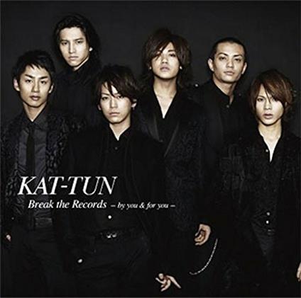 Break The Records By You & For You - CD Audio di Kat-Tun