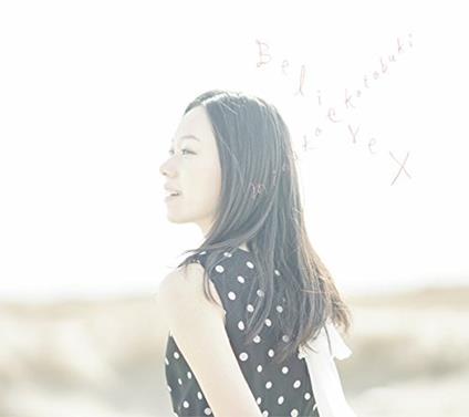 Believe Cross - CD Audio di Minako Kotobuki