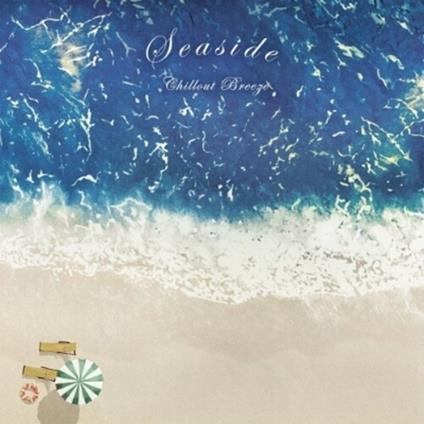 Seaside Chillout Breeze - Vinile LP