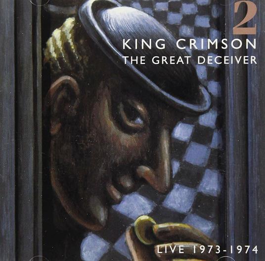 Great Deceiver 2 - CD Audio di King Crimson