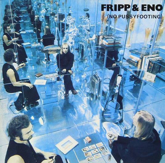 No Pussyfooting - CD Audio di Brian Eno,Robert Fripp