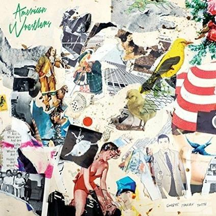 Goodbye Terrible Youth - CD Audio di American Wrestlers