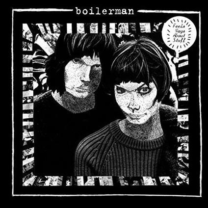 Feels Ways About Stuff - CD Audio di Boilerman