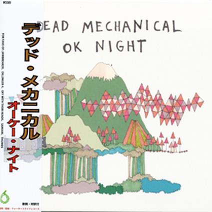 Ok Night - CD Audio di Dead Mechanical