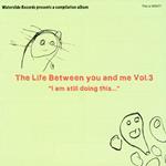 Life Between You and Me #03