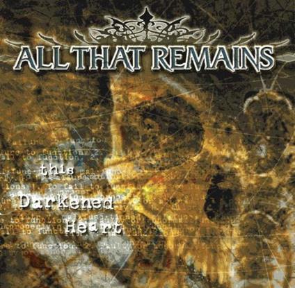 This Darkened Heart - CD Audio di All That Remains