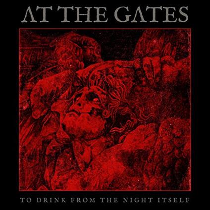 To Drink From The Night Itself - CD Audio di At the Gates