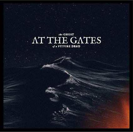 The Ghost Of A Future Dead - CD Audio di At the Gates