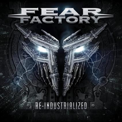 Fear Factory - Re-Industrialized - CD Audio di Fear Factory