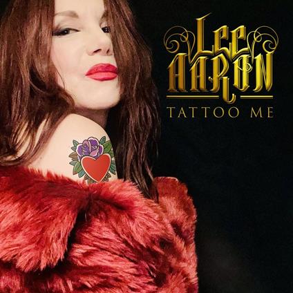 Tattoo Me - CD Audio di Lee Aaron