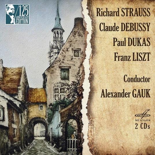 Musica per orchestra - CD Audio di Claude Debussy,Franz Liszt,Richard Strauss,Alexander Gauk