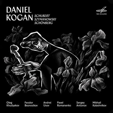 Daniel Kogan: Schubert, Szymanowski, Schonberg - CD Audio