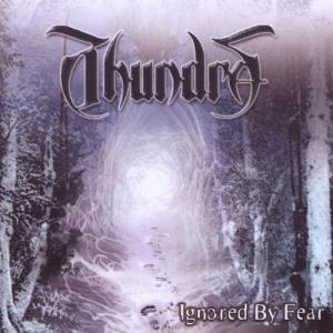 Ignored By Fear - CD Audio di Thundra