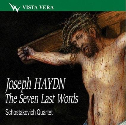 The Seven Last Words - CD Audio di Franz Joseph Haydn