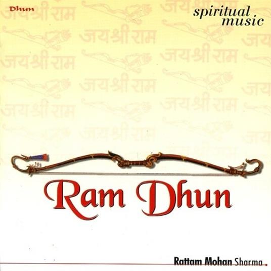 Ram Dhun - CD Audio di Rattan Mohan Sharma