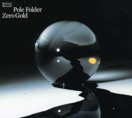 Zero Gold - CD Audio di Pole Folder