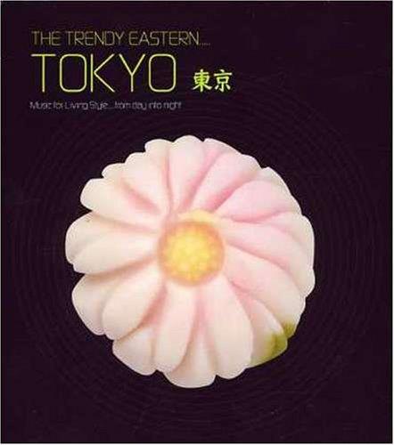 Tokyo:Music For Living Style..From Day Into Night - CD Audio