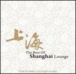 The Best of Shangai Lounge (Digibook) - CD Audio