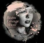 Bistro Lounge Music - CD Audio