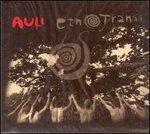 Etnotranss - CD Audio di Auli