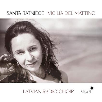 Santa Ratniece - Vigilia Del Mattino - CD Audio di Latvian Radio Choir & Sigvards Klava