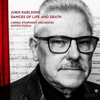 Juris Karlsons. Dances Of Life And Death - CD Audio di Liepaja Symphony Orchestra | Guntis Kuzma