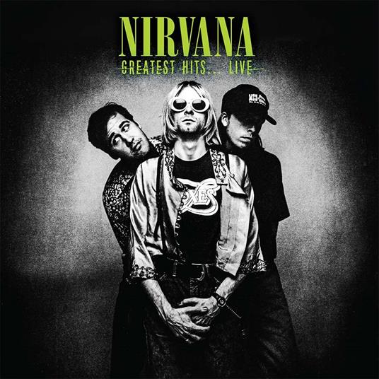 Greatest Hits Live - Nirvana - Vinile
