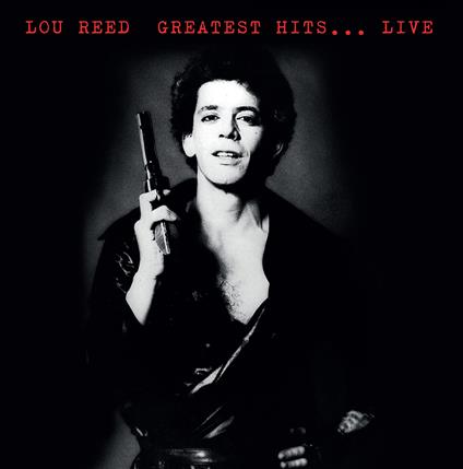 Greatest Hits Live - Vinile LP di Lou Reed