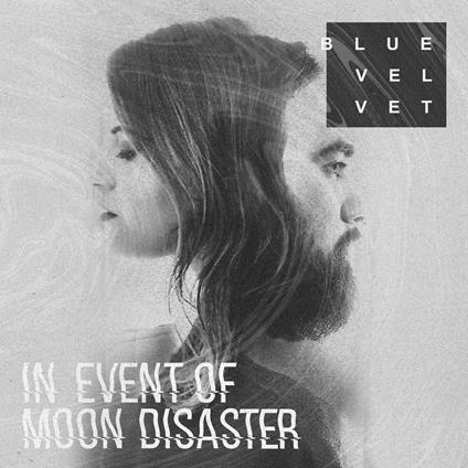 In Event of Moon Disaster - Vinile LP di Blue Velvet