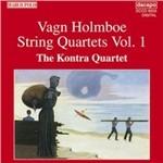 String Quartets 1 - CD Audio di Vagn Holmboe